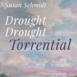 book cover with the name Susan Schmidt and title Drought Drough Torrential over a coastal marsh background