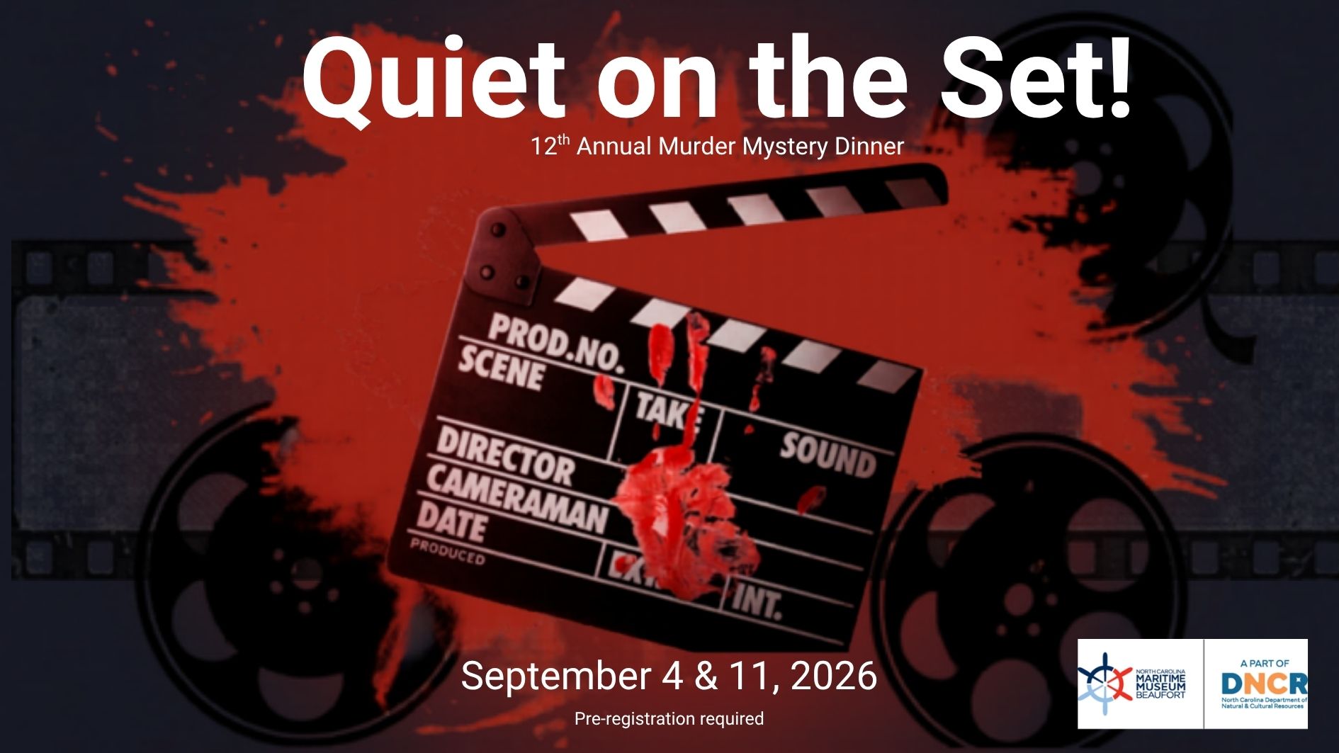a blood spattered movie clapperboard with the words Quiet on the Set! 12th Annual Murder Mystery Dinner September 4 & 11, 2026 and the museum logo